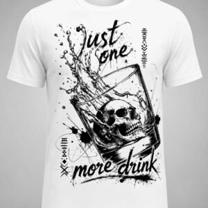 "Just One More Drink" Skull in Glass DTF Print T-Shirt – Edgy Graphic Crew Neck Tee
